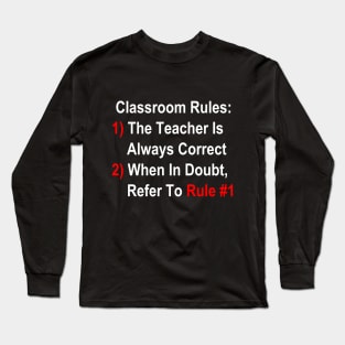 Classroom Rules Long Sleeve T-Shirt